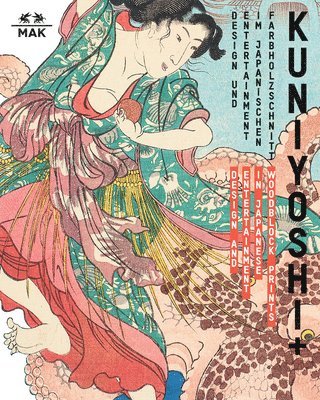 Kuniyoshi: Design and Entertainment in Japanese Woodcuts 1