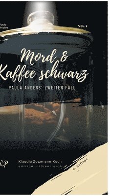 Klaudia Zotzmann-Koch - Mord & Kaffee schwarz, Inbunden