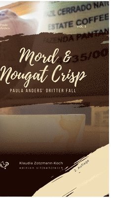 bokomslag Mord & Nougat Crisp: Paula Anders' dritter Fall