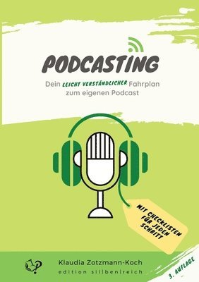 bokomslag Podcasting: Dein leicht verständlicher Fahrplan zum eigenen Podcast