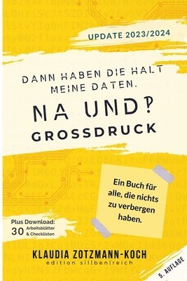 bokomslag Dann haben die halt meine Daten. Na und?!: Ein Buch für alle, die nichts zu verbergen haben