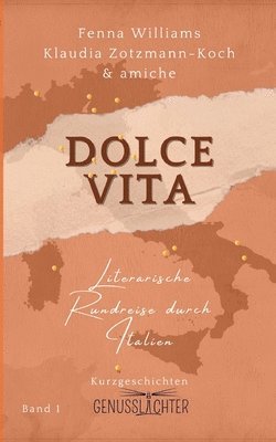 Dolce Vita: Literarische Rundreise durch Italien 1