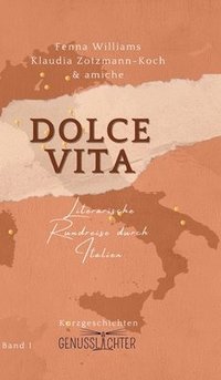 bokomslag Dolce Vita: Literarische Rundreise durch Italien