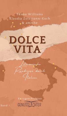 Dolce Vita: Literarische Rundreise durch Italien 1
