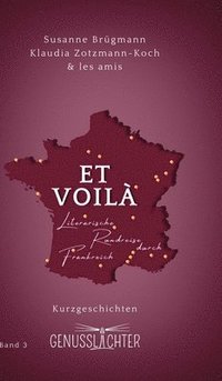 bokomslag Et Voilà:Literarische Rundreise durch Frankreich