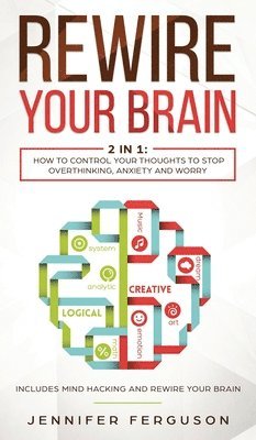 Jennifer Ferguson - Rewire Your Brain, Inbunden