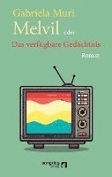Gabriela Muri - Melvil oder Das verfügbare Gedächtnis, Häftad