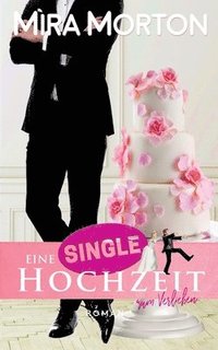 bokomslag Eine Singlehochzeit zum Verlieben