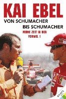 bokomslag Kai Ebel - Von Schumacher bis Schumacher