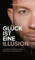 bokomslag Glück ist eine Illusion