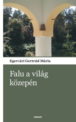 bokomslag Falu a világ közepén