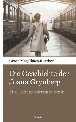 Graça Magalhães-Ruether, Graça - Geschichte der Joana Grynberg, Häftad
