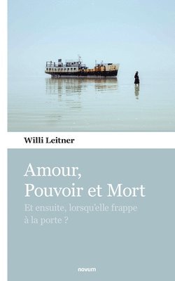 bokomslag Amour, Pouvoir et Mort