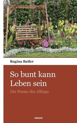 Regina Bailer - So bunt kann Leben sein, Häftad. Tillgänglighet: Lägg i varukorg