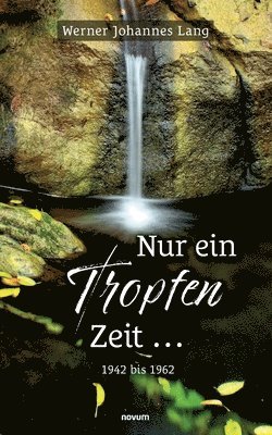 Nur ein Tropfen Zeit ... 1