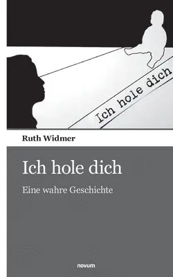 Ruth Widmer - Ich hole dich, Häftad. Tillgänglighet: Lägg i varukorg