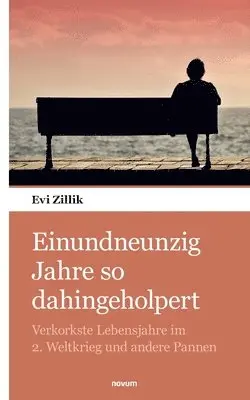 Evi Zillik - Einundneunzig Jahre so dahingeholpert, Häftad. Tillgänglighet: Lägg i varukorg