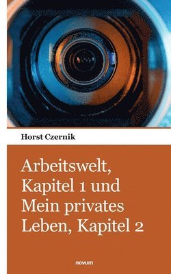 bokomslag Arbeitswelt, Kapitel 1 und Mein privates Leben, Kapitel 2