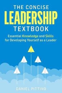 bokomslag The Concise Leadership Textbook