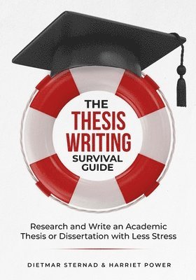 bokomslag The Thesis Writing Survival Guide