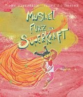 Sara Schausberger - Muskel, Furz und Superkraft, Inbunden