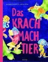 Johanna Schmidt - Das Krachmachtier, Inbunden