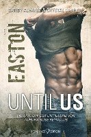 bokomslag Until Us: Easton