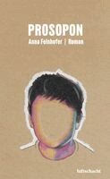 Anna Felnhofer - Prosopon, Inbunden