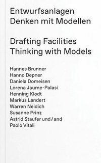 bokomslag Drafting Facilities: Thinking with Models