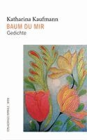 Katharina Kaufmann - Baum du mir, Häftad