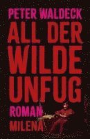 All der wilde Unfug 1