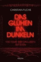 bokomslag Das Glühen im Dunkeln