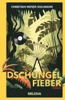 Christian Moser-Sollmann - Dschungelfieber, Inbunden