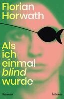 Florian Horwath - Als ich einmal blind wurde, Inbunden. Tillgänglighet: Lägg i varukorg