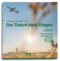 Lois Lammerhuber, Thomas Brezina, Flughafen Wien Vienna Airport - VIE - Der Traum vom Fliegen, Inbunden