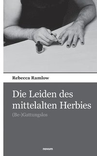bokomslag Die Leiden des mittelalten Herbies