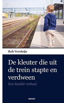 De kleuter die uit de trein stapte en verdween 1