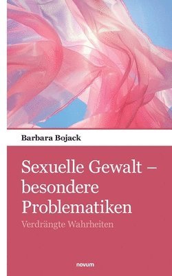 bokomslag Sexuelle Gewalt - besondere Problematiken: Verdrängte Wahrheiten