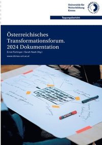 bokomslag Österreichisches Transformationsforum. 2024 Dokumentation: Zivilgesellschaftliche Kooperation für den sozial-ökologischen Wandel