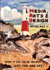 bokomslag MEDIA, ARTS & DESIGN ANTHOLOGY III