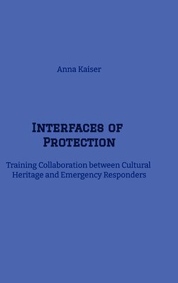 Anna Kaiser - Interfaces of Protection, Inbunden
