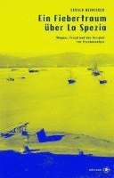 Gerald Heidegger - Ein Fiebertraum über La Spezia, Inbunden