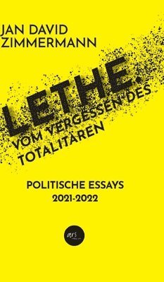 LETHE. Vom Vergessen des Totalitren 1