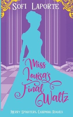 Miss Louisa's Final Waltz 1