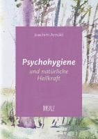 bokomslag Psychohygiene und natürliche Heilkraft