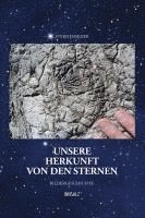 Unsere Herkunft von den Sternen 1