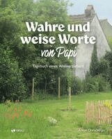 Anton Distelberger - Wahre und weise Worte von Papi, Inbunden