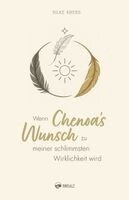 Silke Krebs - Wenn Chenoa's Wunsch zu meiner schlimmsten Wirklichkeit wird, Häftad
