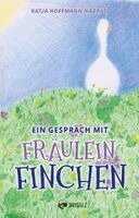 Katja Hoffmann-Hazrati - Ein Gespräch mit Fräulein Finchen, Häftad