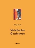 Helga Weule - VieleSophie Geschichten, Inbunden